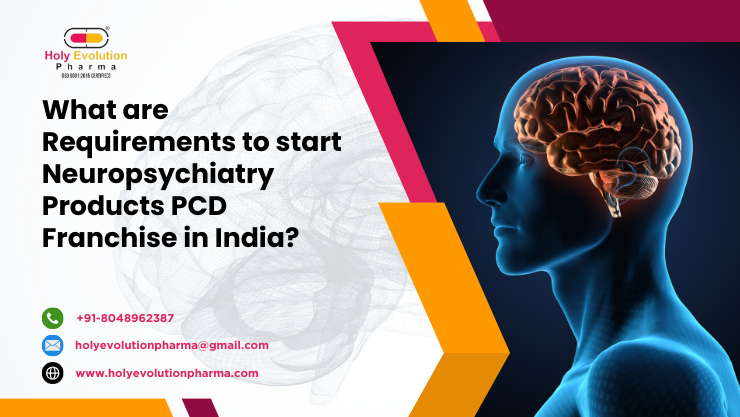citriclabs | What are requirements to start Neuropsychiatry Products PCD Franchise in India?